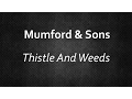 Mumford Sons - Thistle And Weeds 4U