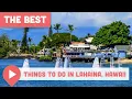 Best Things to Do in Lahaina Hawaii