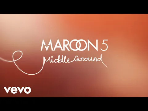 Download MP3 Maroon 5 - Middle Ground (Official Lyric Video)