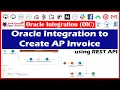 Oracle Integration to create AP invoice using REST API How to create rest based integration in OIC