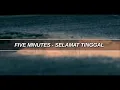 Download Lagu Five minutes - Selamat Tinggal | Lyrics