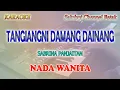 TANGIANGNI DAMANG DAINANG ll KARAOKE BATAK ll SABRINA PANJAITAN ll NADA WANITA D=DO