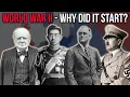 Why Did World War 2 Actually Start