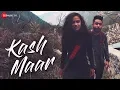 Download Lagu Kash Maar - MellowD ft. Avani | DJ Ruchir