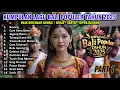 Download Lagu KUMPULAN LAGU BALI TERBARU FULL ALBUM 2025 🎵 LAGU BALI TERBARU TERPOPULER