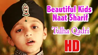 Beautiful New Kids Naat Sharif - Talha Qadri - Rakh Ke Milad Aaqa Da - Cute Kids Best Kalam