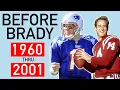 Patriots Quarterbacks BEFORE Tom Brady