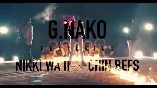 g nako ft nikki wa pili u0026 chin bees arosto official video