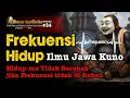 Download Lagu meRUBAH Hidup dengan FREKUENSI HIDUP ILMU Jawa Kuno ‼️ #semarbercerita