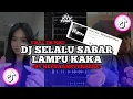 Download Lagu DJ SELALU SABAR LAMPU KAKA VERSI SLOW VIRAL TIKTOK TERBARU BY NEFSAANEVERHERE🎶