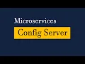 Config Server Microservices Architecture