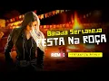 Download Lagu BALADA SERTANEJA | FESTA NA ROÇA | SERTANEJO REMIX | ELETRONEJO 2022