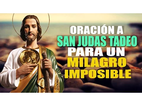 Download MP3 ORACION PODEROSA A SAN JUDAS TADEO PARA UN MILAGRO IMPOSIBLE