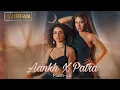 Download Lagu Aankh X Patra [ Mashup ] - Dj Irfan Mumbai