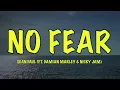 Sean Paul - No Fear (ft. Damian Marley & Nicky Jam) - Lyrics
