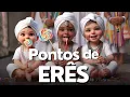 40 MINUTOS COM OS MELHORES PONTOS DE ERÊ NA UMBANDA