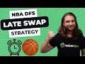 Mastering Late Swap in NBA DFS Why It Matters and How to Do It Right