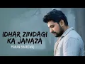 Download Lagu Idhar Zindagi Ka Janaza - Manan Bhardwaj - Sarthak - The Project Manan Bhardwaj - Full Video - 2019