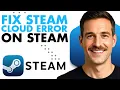How To Fix Steam Cloud Error On Steam Full Guide 2026