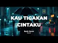 Download Lagu Kau Tigakan CIntaku - Elkasih |  ROCK COVER by MOONVEIL