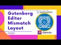 WordPress Gutenberg Editor Live Different Mismatch Gutenberg Layout Fixed