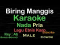 Download Lagu BIRING MANGGIS -Lagu Etnis Karo |KARAOKE NADA PRIA​⁠ -Male-Cowok-Laki-laki@ucokku