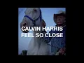 Calvin Harris - Feel So Close (out 21st August)