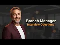 Branch Manager Interview Questions 5 Answers That Get You Hired