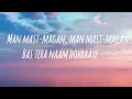 Mast magan || ~ Arijit Singh & Chinmayi Sripada ~ || Lyrics