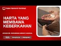 Harta yang Membawa Keberkahan - Ustadz Dr. Muhammad Abduh Tuasikal, M.Sc.