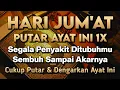Download Lagu HARI JUM'AT BULAN MUHARRAM AYAT RUQYAH🤲 INSYAALLAH S4KIT DITUBUHMU S3MBUH AYAT RUQYAH DIRI DOA SYIFA
