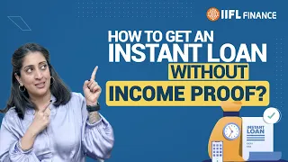 Get पर्सनल लोन Without Income Proof: Ultimate Guide to Instant Funding | IIFL Finance पर्सनल लोन