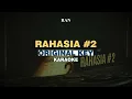 [KARAOKE] RAN - Rahasia #2 (ORIGINAL KEY)