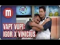 Download Lagu Vapt Vupt: Igor Bertolini e Vinicius Rodrigues - Mulheres (19/09/17)