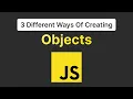 Different Ways Of Creating Objects In Javascript