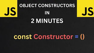 JS Object Constructors in 2 Minutes