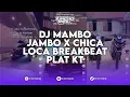 Download Lagu DJ MAMBO JAMBO X ARIA, DJ CHICA LOCA X DANZA KUDURO BREAKBEAT PLAT KT REMIX BY SAHRUL UBAIDILLAH