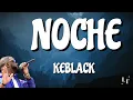 KEBLACK - NOCHE [Paroles]