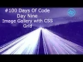 Day Nine - Image Gallery CSS Grid