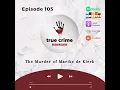 Episode 105 The Murder of Marike de Klerk