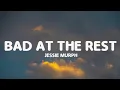 Jessie Murph - Bad As The Rest (Lyrics)