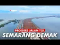 Lagu UPDATE PROGRES TOL SEMARANG DEMAK VIDEO DRONE FOOTAGE | TOL TANGGUL LAUT MATRAS BAMBU