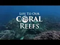 Life to Our Coral Reefs LOCR BSL