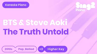 Download The Truth Untold (Higher Piano Karaoke) BTS \u0026 Steve Aoki - ROMANIZED MP3