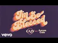 Lagu CAIN, Aaron Cole - I'm So Blessed ((Aaron Cole Mix) [Visualizer])