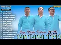Download Lagu Santana Trio Lagu Batak Terbaru 2025 || Terpopuler Saat Ini Full ALbum Terbaik Enak Didengar 2025