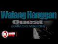 WALANG HANGGAN - Quest (KARAOKE VERSION)