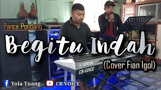 Download Begitu Indah (Pance Pondaag)|| Cover FIAN IGOL MP3