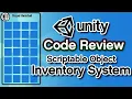 Unity3D Code Review Scriptable Object Inventory System Part 7
