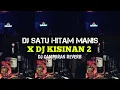 Download Lagu DJ SATU HITAM MANIS X KISINAN 2 (Reverb version) - DJ TIKTOK VIRAL TERBARU 2024
